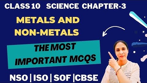 Metals And Non-Metals Class 10 | Most Important MCQs For Olympiads | NSO  | SOF 2023#scienceadhyayan