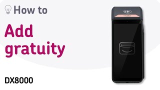 DX8000 - How to add gratuity