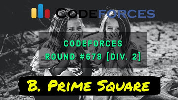 B. Prime Square : Codeforces Round #678 (Div. 2) | Hindi Video Editorial | sKSama | CHECK COMMENT