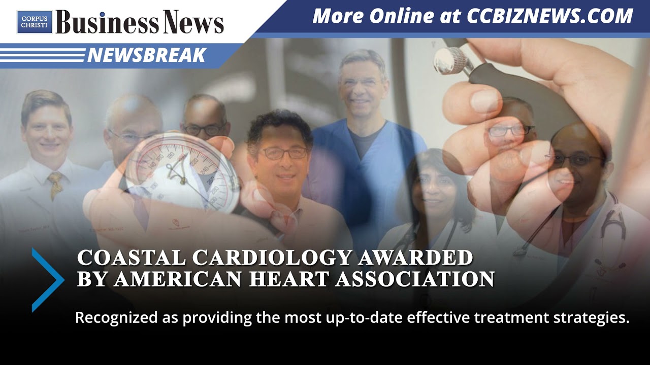 Corpus Christi Business Newsbreak Coastal Cardiology Awarded by