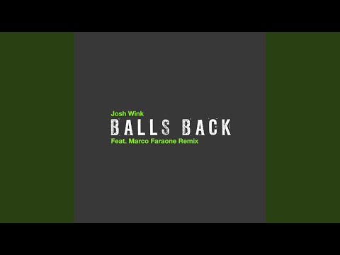 Josh Wink — Balls Back (Balls Tool)