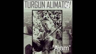 Turgʻun Alimatov "Ajam"