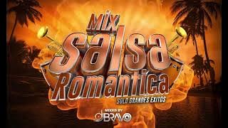 MIX SALSA ROMANTICA PARA LA VENA 💉   SOLO GRANDES ÉXITOS   DJBravo
