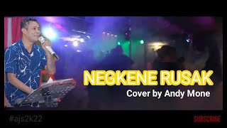 Lagu Dangdut Terbaru 2022 || Negkene Rusak || cover by ANDI MONE