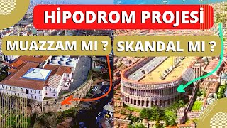 IS THE HIPODROME PROJECT MASSIVE OR SCANDAL?