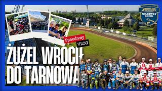ŻUŻEL | DMPJ: SPEEDWAY WRACA DO TARNOWA! | VLOG ŻUŻLOWY