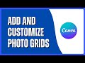 How to Add and Customize Photo Grids in Canva | Quick Guide