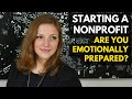 Starting a Nonprofit: Are you emotionally prepared?