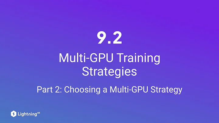 Master the Art of Multi-GPU Training with Efficient Strategies