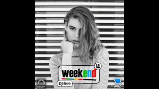Download Lagu Dj Fere - Weekend Ep 14 MP3