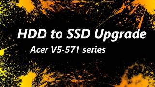 Acer V5-571 SSD Upgrade - Crucial MX500 SSD using Acronis True