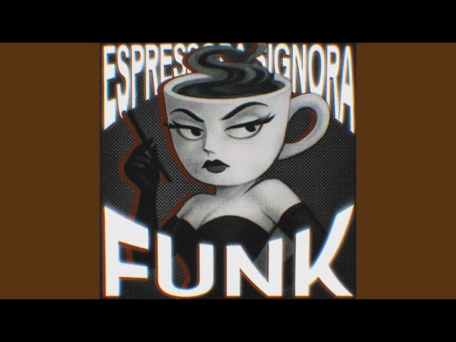 Espressora Signora Funk (Slowed)