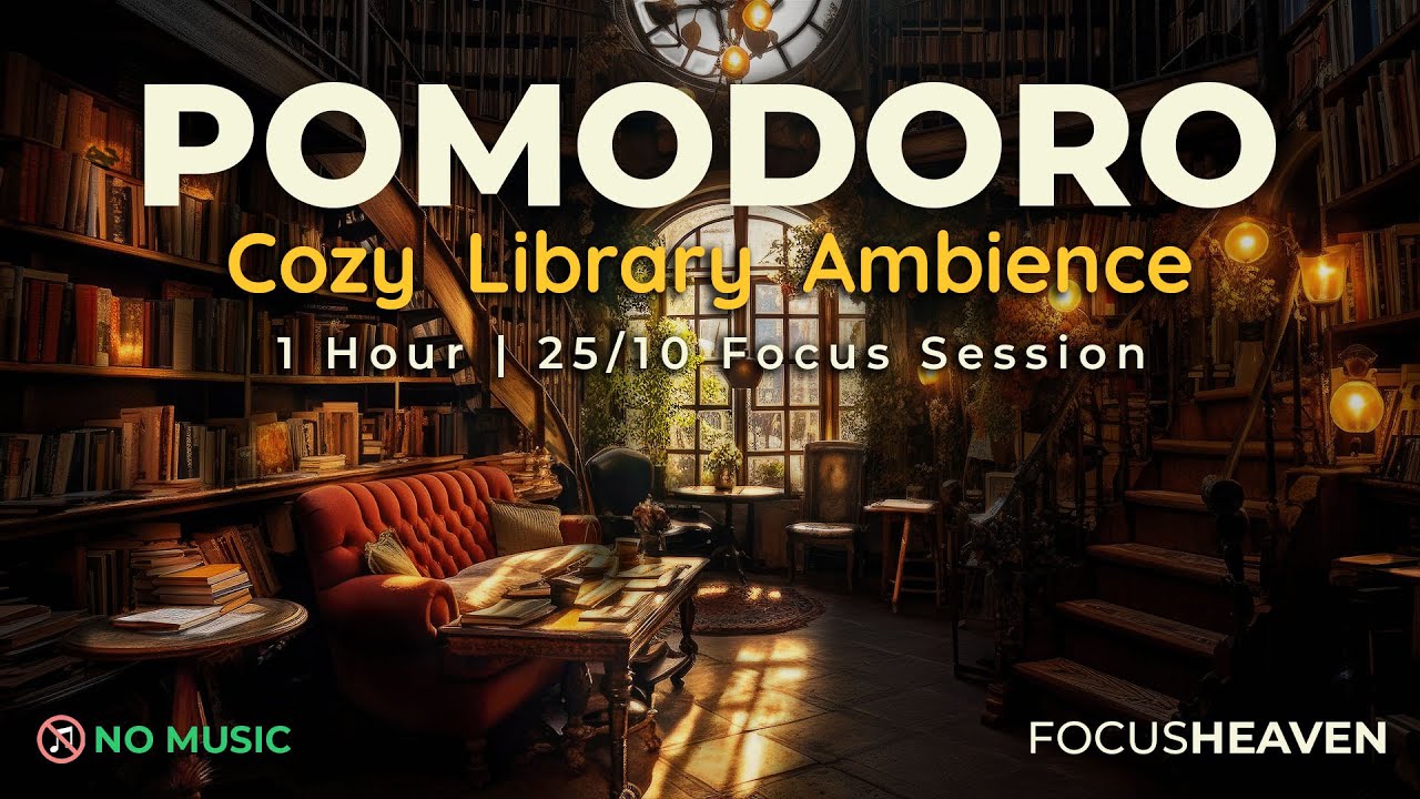 Cozy Library Ambience - No music | Pomodoro Technique 25 / 10 - 1 Hour | 4K Focus & Study Sessions