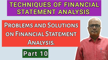 Techniques of Financial Statement Analysis II Problems and Solutions II Part 10 II Khans Commerce