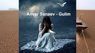 Anvar Sanayev_Gulim