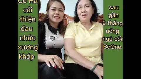 phản hồi khách hàng sử dụng beone để trị đau nhức xương khớp