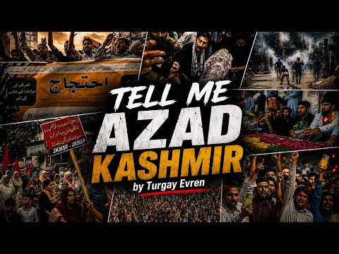Turgay Evren - Tell Me Azad Kashmir
