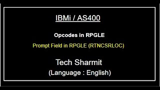IBMi (AS400) Prompt Field in Display file  (IBMi)  | as400 beginners | Opcodes in rpgle | RTNCSRLOC