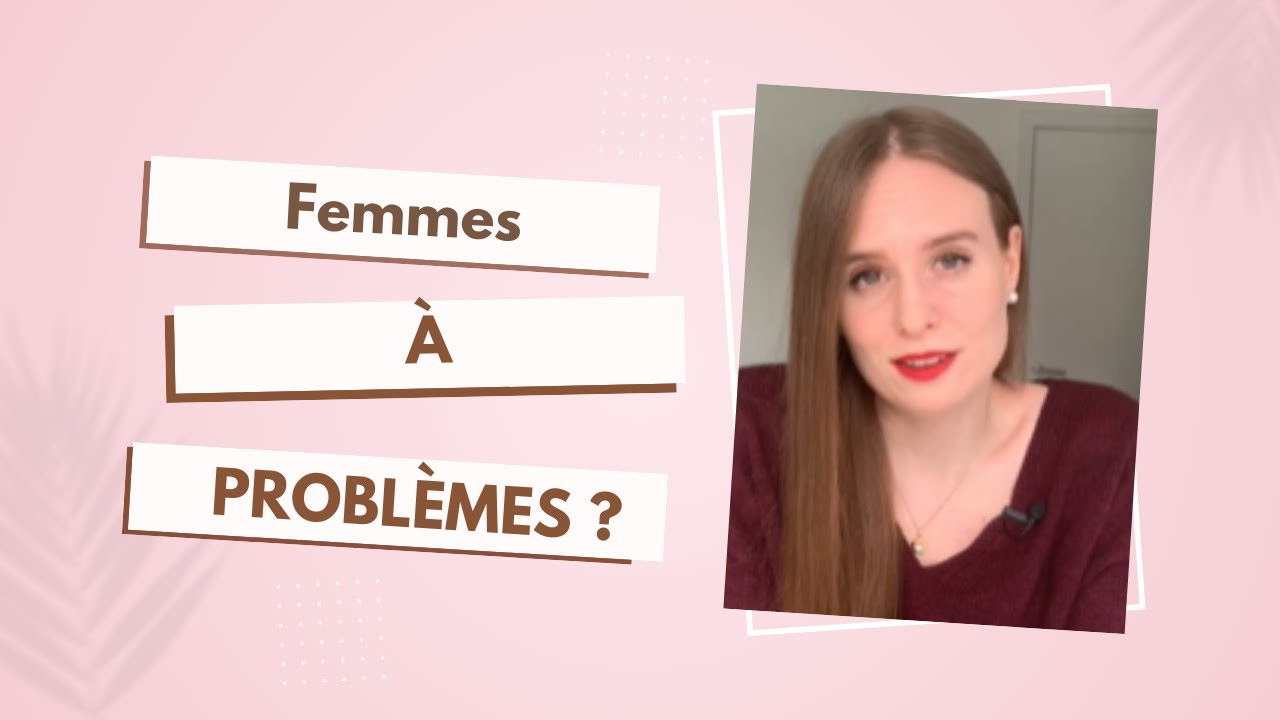 Les problèmes de beaucoup de femmes