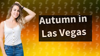 What season is Las Vegas in November?