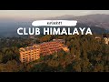 CLUB HIMALAYA | NAGARKOT | WEEK IN WEEK OUT - EP 2