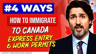 HOW TO IMMIGRATE TO CANADA - 4 WAYS | Express Entry | Canada Immigration 2025-27