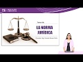 Vídeo 06: La Norma Jurídica