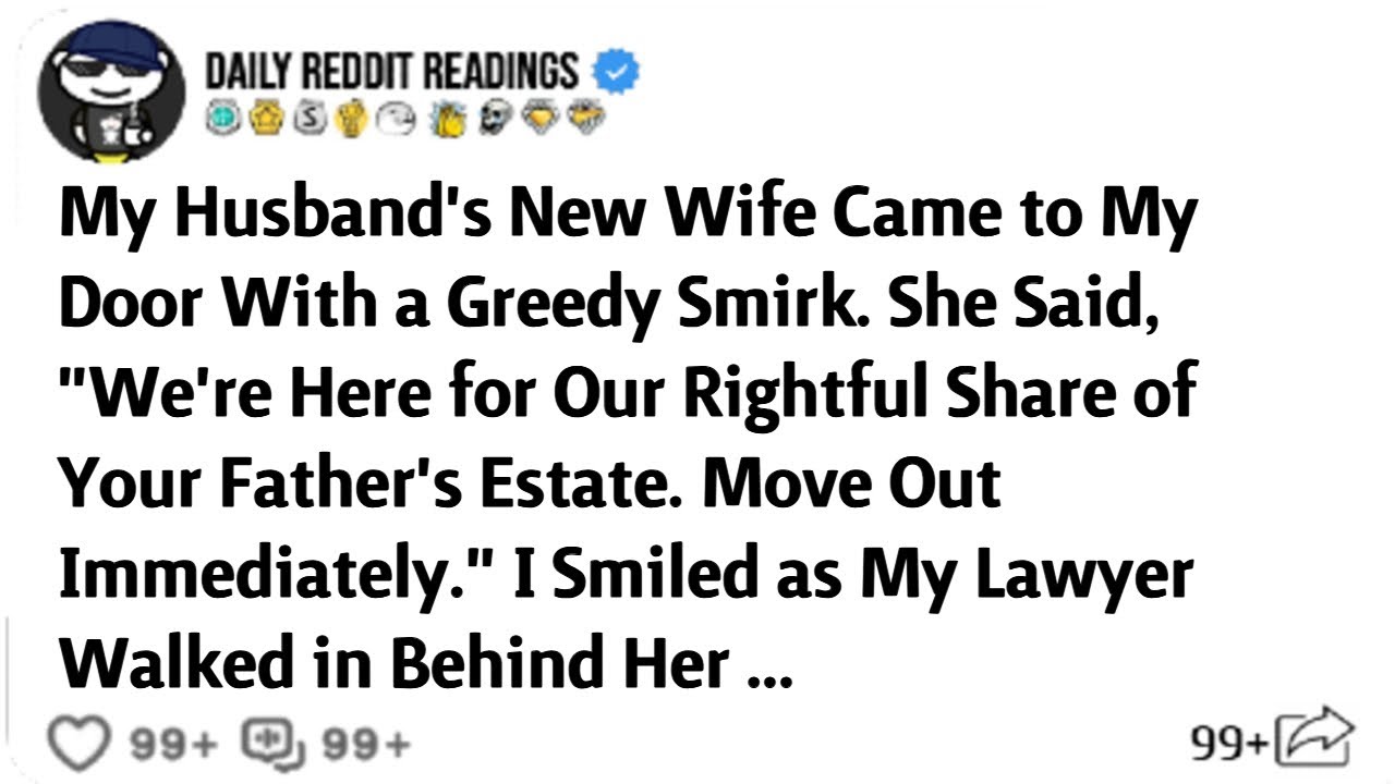 My Husband's New Wife Came to My Door With a Greedy Smirk. She Said, 
