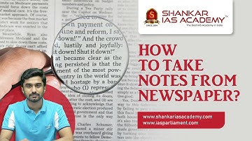 How to take notes from newspaper for UPSC Exam? || Cracking UPSC the right way ||Shankar IAS Academy
