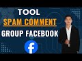 Tool Spam Comment Group Facebook Hàng Loạt