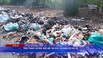 TÌNH TRẠNG XẢ RÁC BỪA BÃI TẠI KHU TÁI ĐỊNH CƯ HẢI AN | Truyền Hình Quảng Trị