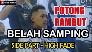 POTONG RAMBUT BELAH SAMPING | SIDE PART WITH HIGH FADE