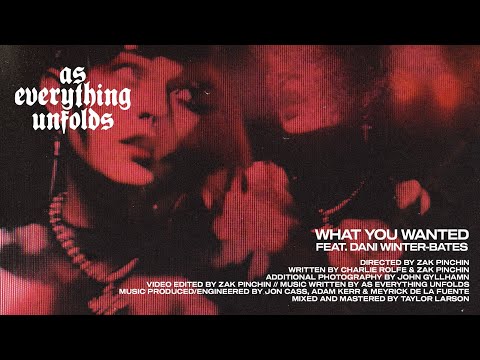 AS EVERYTHING UNFOLDS – WHAT YOU WANTED (feat. Dani Winter-Bates from Bury Tomorrow)(OFFICIAL VIDEO)