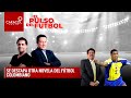 El Pulso del Fútbol, 27 de julio de 2021