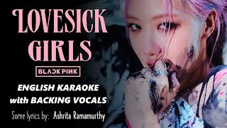 LOVESICK GIRLS - BLACKPINK - ENGLISH KARAOKE
