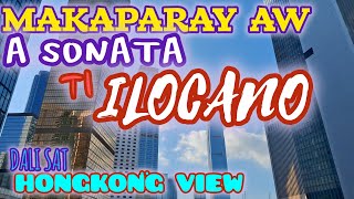 Makaparay aw a sonata ti ilocako../KIPPET /SANIWENG TI  TAGA AMIANAN .HONGKONG BACKGROUND