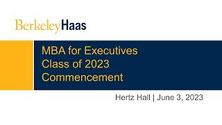 UC Berkeley Haas MBA for Executives Class of 2023 Commencement