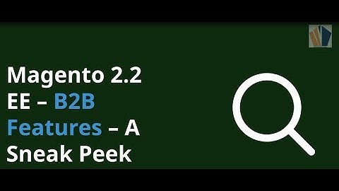 Magento 2 2 B2B Webinar