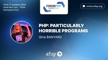 PHP: Particularly Horrible Programs - Gina BANYARD - Forum PHP 2024