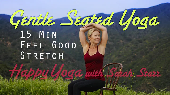 Gentle Seated Yoga | 15 Min Feel Good Stretch