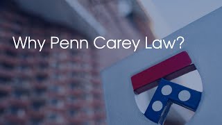 Why Penn Carey Law?