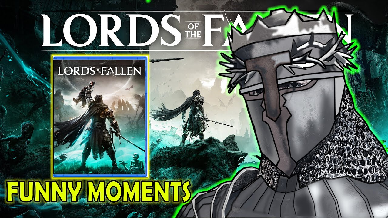 My experience with Lords of the fallen (Funny Gameplay moments)