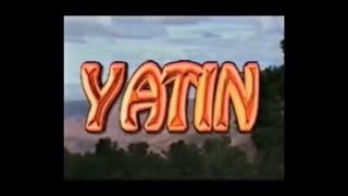 YATIN FILM COMPLET RÉDUIT EN TEMPS RÉEL DE  01H5Om  À 01H10m