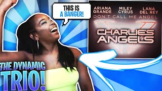 Ariana Grande, Miley Cyrus, Lana Del Rey - Don’t Call Me Angel (Charlie’s Angels) REACTION