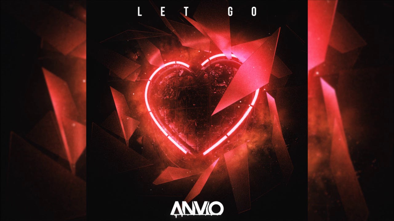 Watch Anvio - Let Go on YouTube Watch Anvio - Let Go on YouTube