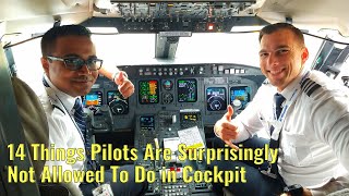 14 Things Pilots Are Surprisingly Not Allowed To Do in Cockpit