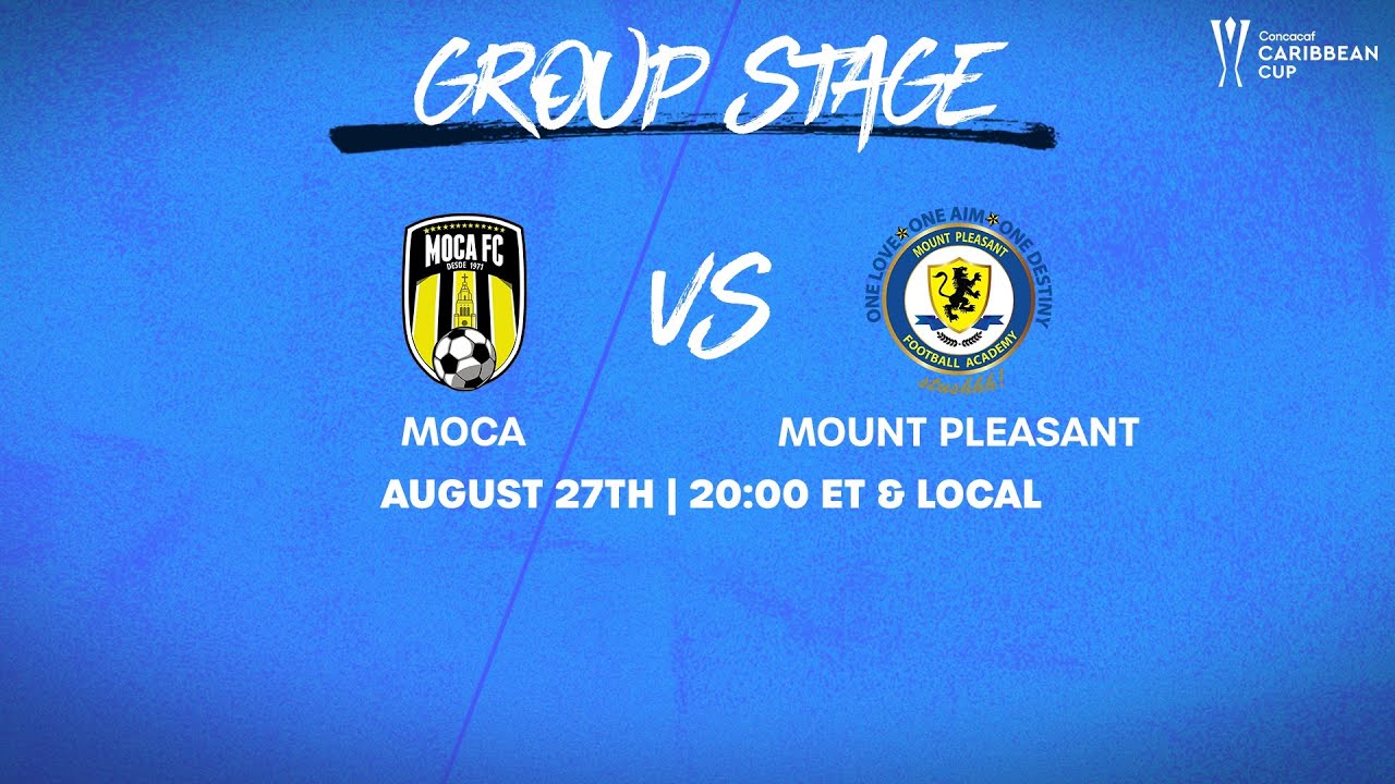 Moca vs Mt. Pleasant | 2025 Concacaf Caribbean Cup
