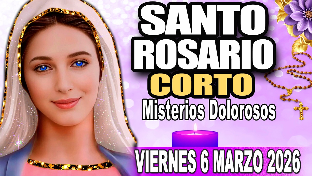 SANTO ROSARIO CORTO DE HOY viernes 6 de marzo 2026 🌸🩷 Misterios Dolorosos 🌸🩷 Santo Rosario de Hoy