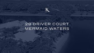 29 Driver Court, Mermaid Waters | Gold Coast Real Estate | Kollosche