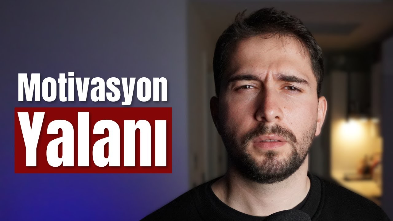 Asıl ihtiyacın olan şey motivasyon değil.